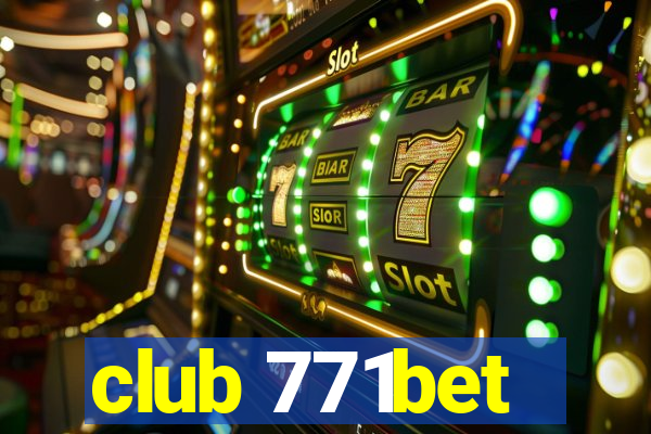 club 771bet